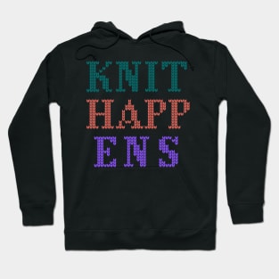 Knit Happens Funny Saying Hoodie